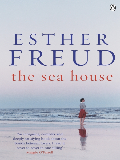 Title details for The Sea House by Esther Freud - Available